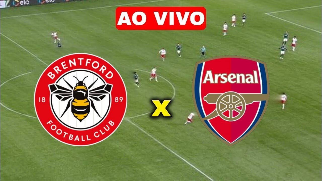 Assistir Brentford x Arsenal AO VIVO na TV e Online – PREMIER LEAGUE