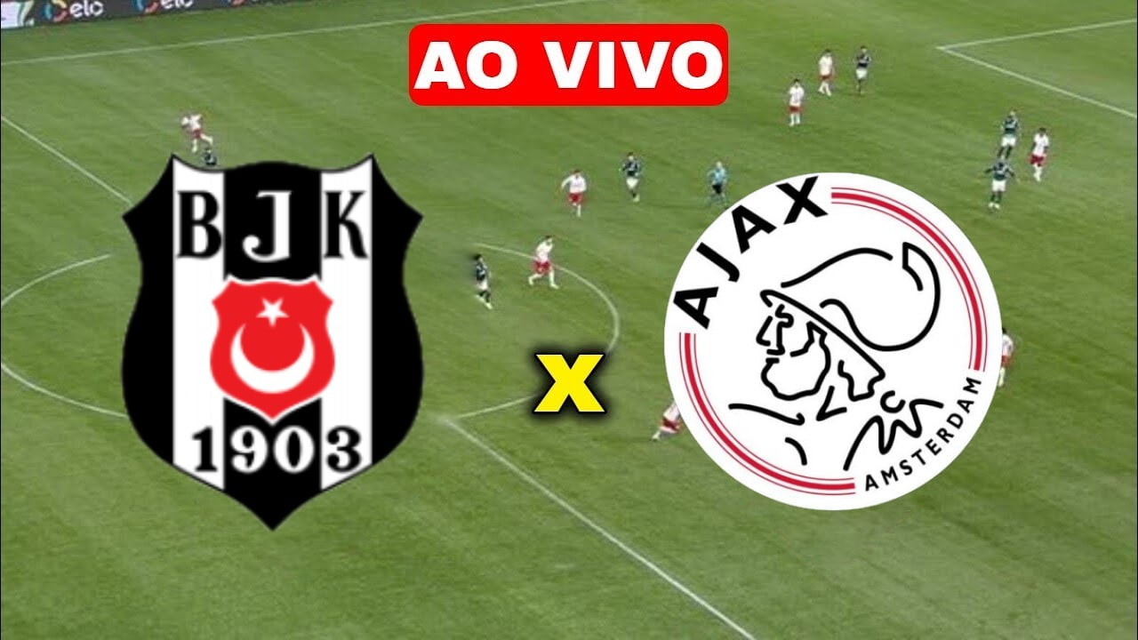 Ajax x Besiktas: onde assistir ao vivo, escalação, horário e as últimas  notícias