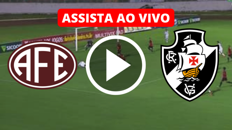 Ferroviária x Vasco: onde assistir AO VIVO o jogo da Copa do Brasil