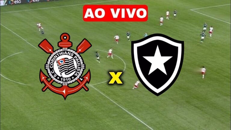 Assistir Corinthians x Botafogo Ao Vivo na TV e Online – BRASILEIRÃO SÉRIE A