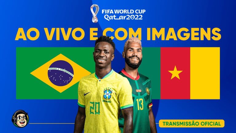 BRASIL x CAMARÕES AO VIVO COM IMAGENS ONLINE