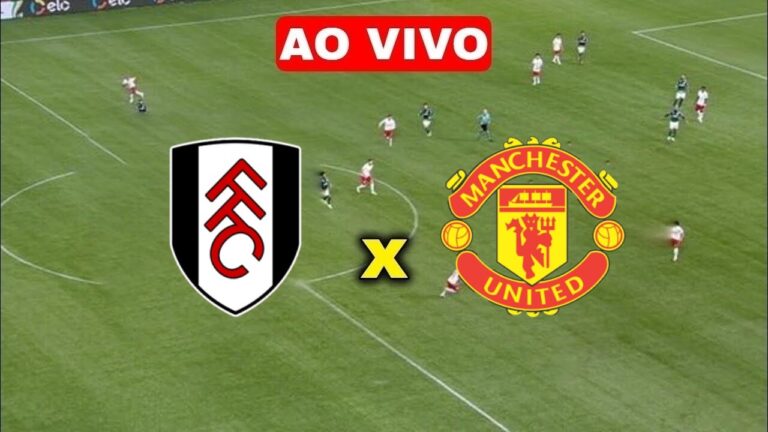 Multicanais: Assistir Fulham x Manchester United ao vivo online grátis HD