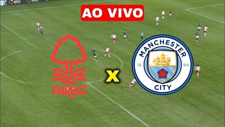 Assistir Nottingham Forest x Manchester City ao vivo online grátis 28/04/2024 HD